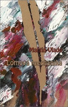 Levně Lomová mechanika - Martin Vlado