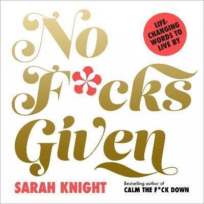 Levně No F*cks Given: Life-Changing Words to Live By - Sarah Knight