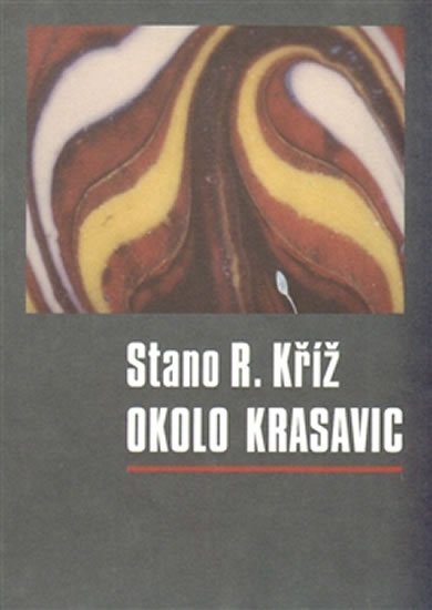 Levně Okolo krasavic - Staro R. Kříž
