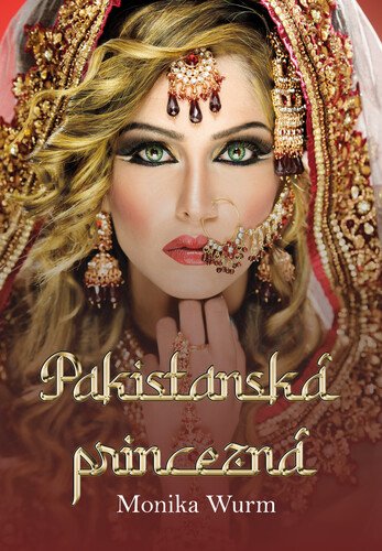 Levně Pakistanská princezná - Monika Wurm
