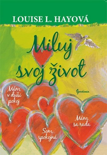 Levně Miluj svoj život - Louise L. Hay