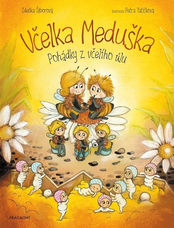 Levně Včelka Meduška - Pohádky z včelího úlu, 2. vydání - Zdeňka Šiborová