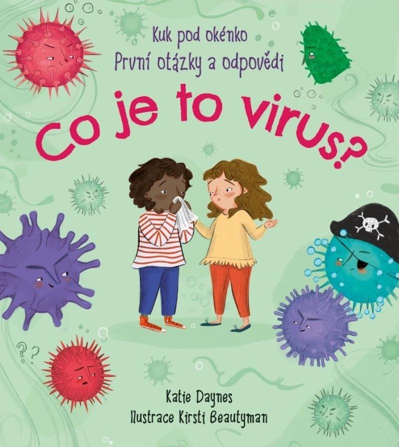 Levně Co je to virus? - Katie Daynes