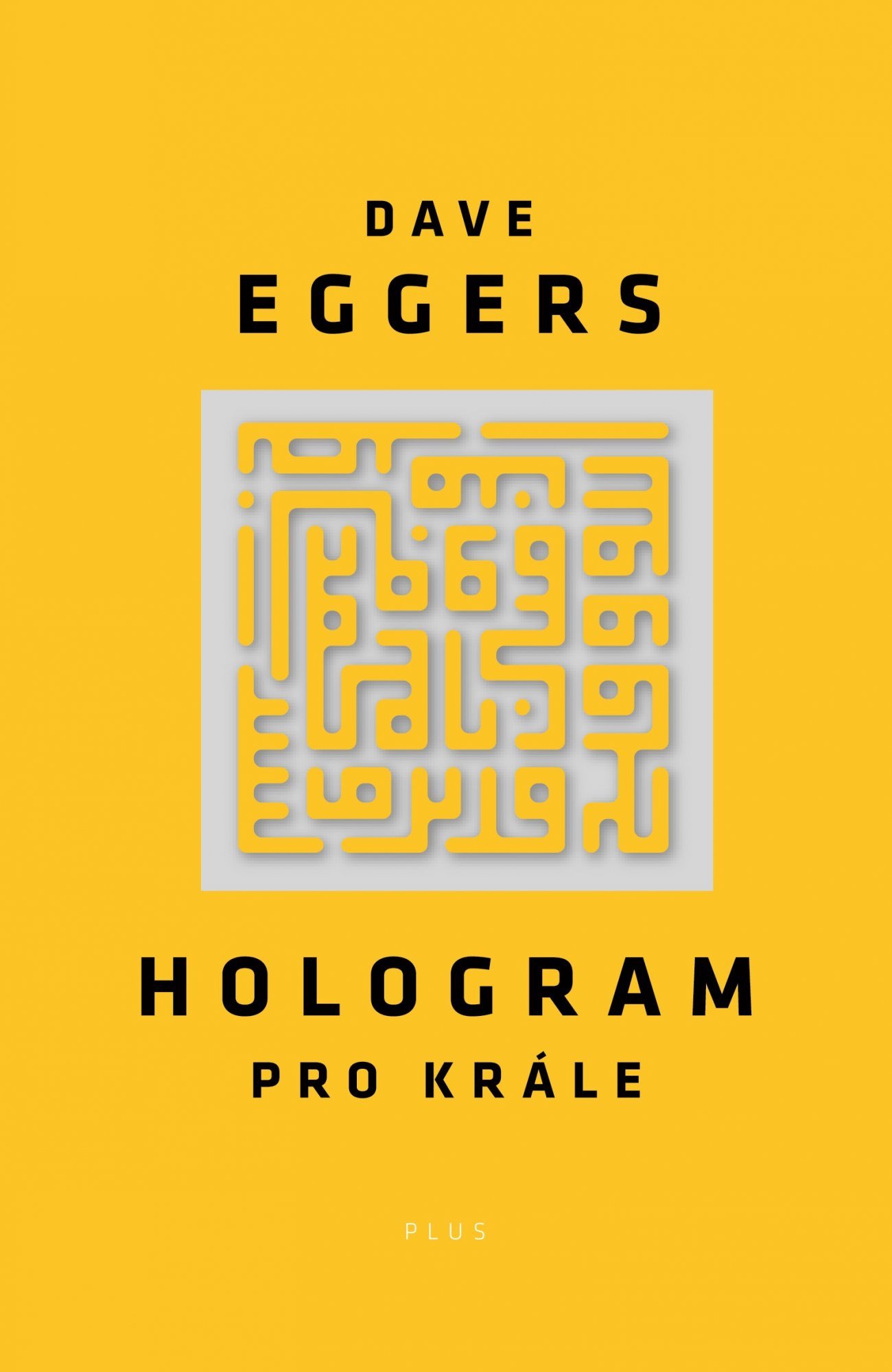 Levně Hologram pro krále - Dave Eggers
