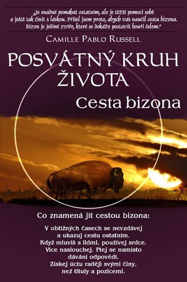 Posvátný kruh života - Cesta bizona - Camille Pablo Russell
