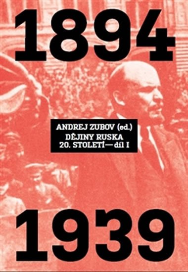 Levně Dějiny Ruska 20. století - 1.díl 1894-1939 - Andrej Zubov