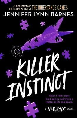 The Naturals: Killer Instinct: Book 2 in this unputdownable mystery series from the author of The Inheritance Games - Jennifer Lynn Barnes