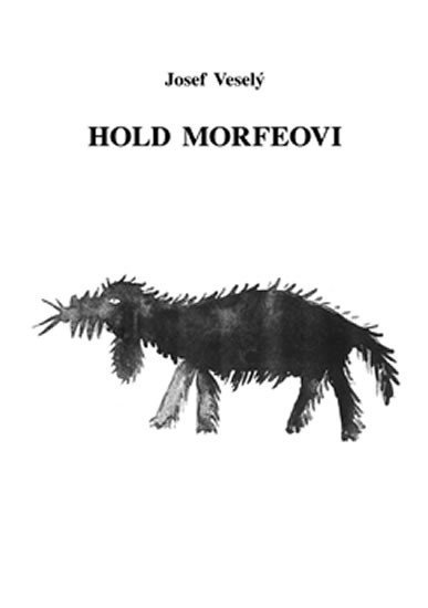 Levně Hold Morfeovi - Josef Veselý