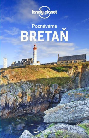 Levně Poznáváme Bretaň - Lonely Planet - kolektiv autorů