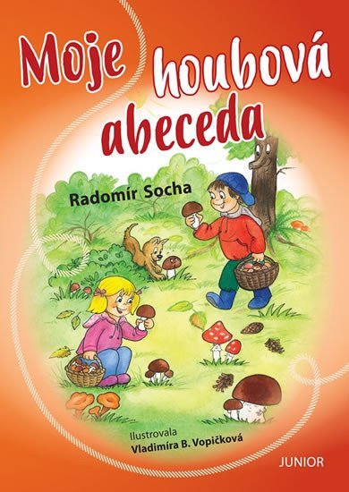 Levně Moje houbová abeceda - Radomír Socha
