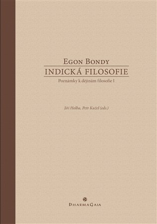 Levně Indická filosofie - Poznámky k dějinám filosofie I - Egon Bondy