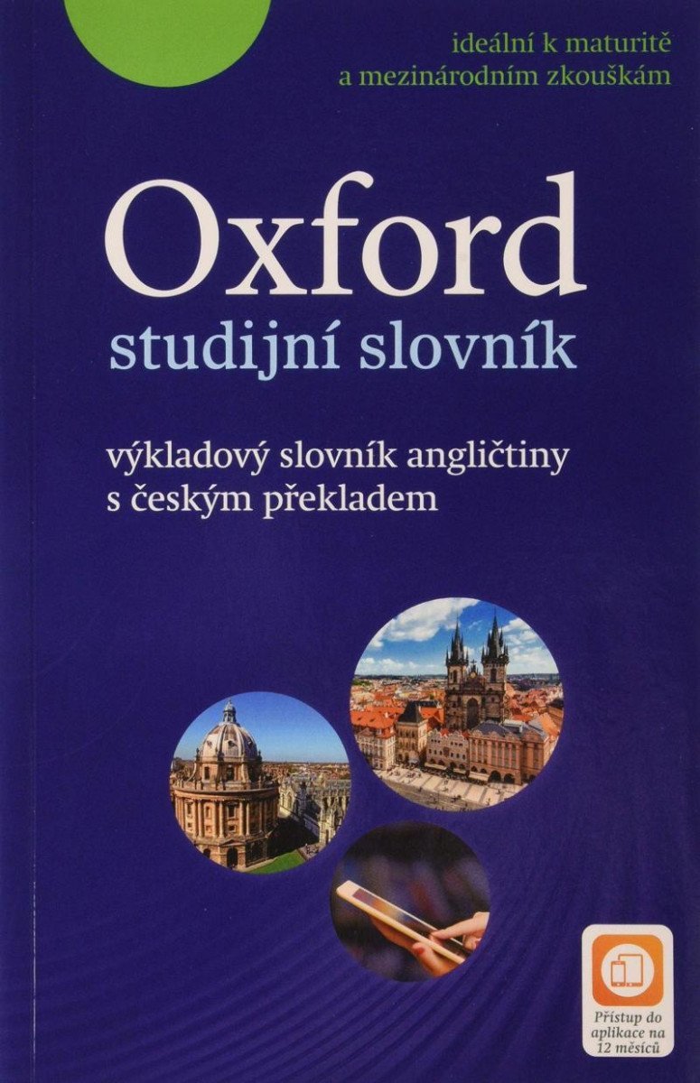Oxford Studijní Slovník: výkladový slovník angličtiny s českým překladem with APP Pack, 2nd - autorů kolektiv