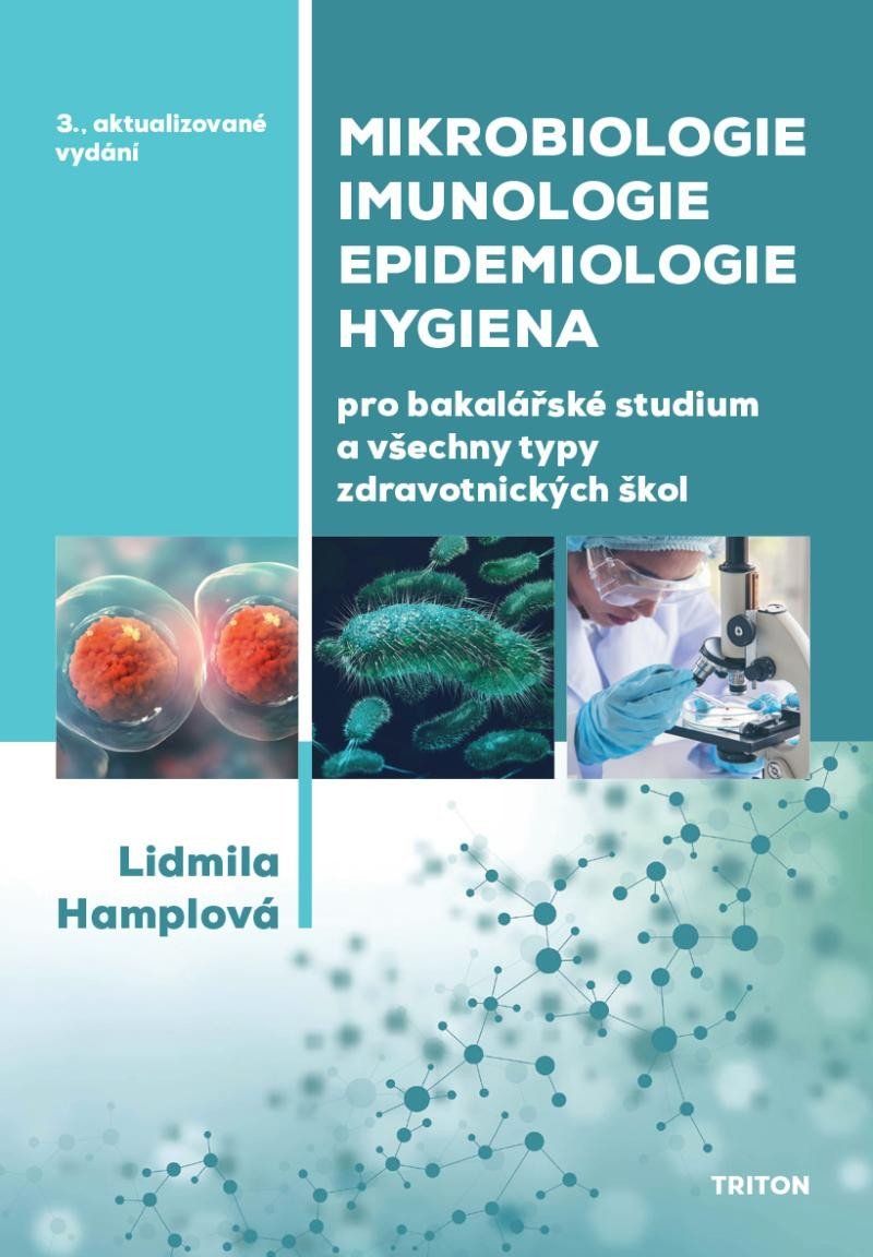 Mikrobiologie, imunologie, epidemiologie, hygiena, 3. vydání - Lidmila Hamplová
