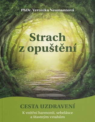 Levně Strach z opuštění - Cesta pochopení a transformace - Veronika Neumannová