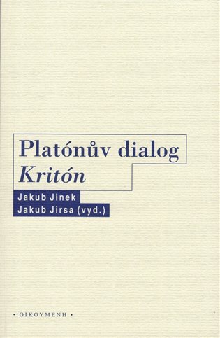 Levně Platónův dialog Kritón - Jakub Jinek