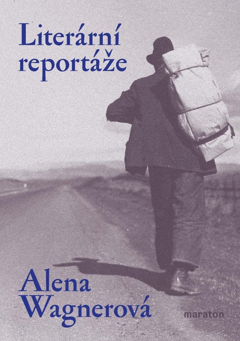 Literární reportáže - Alena Wagnerová