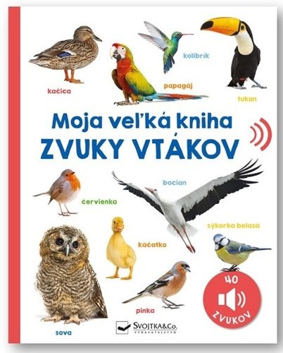 Levně Moja veľká kniha Zvuky vtákov