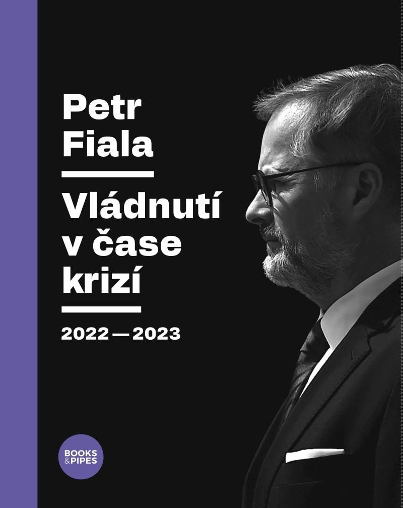 Petr Fiala - Vládnutí v čase krizí 2022–2023 - Petr Fiala