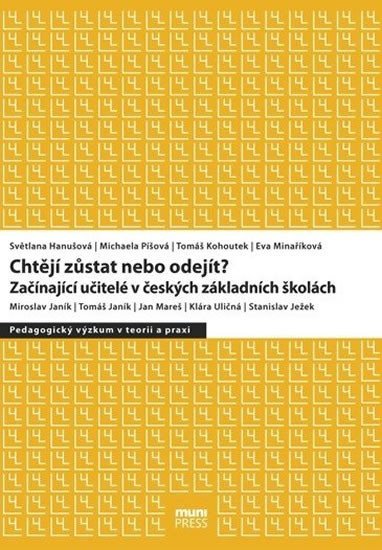 Levně Chtějí zůstat nebo odejít?: Začínající učitelé v českých základních školách - autorů kolektiv
