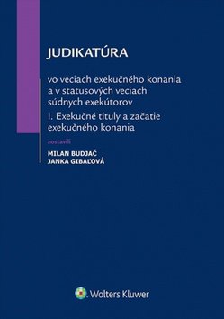 Levně Judikatúra vo veciach exekučného konania - Milan Budjač; Janka Gibaľová