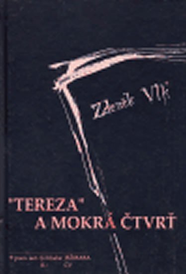 Levně Tereza a Mokrá čtvrť - Zdeněk Vlk