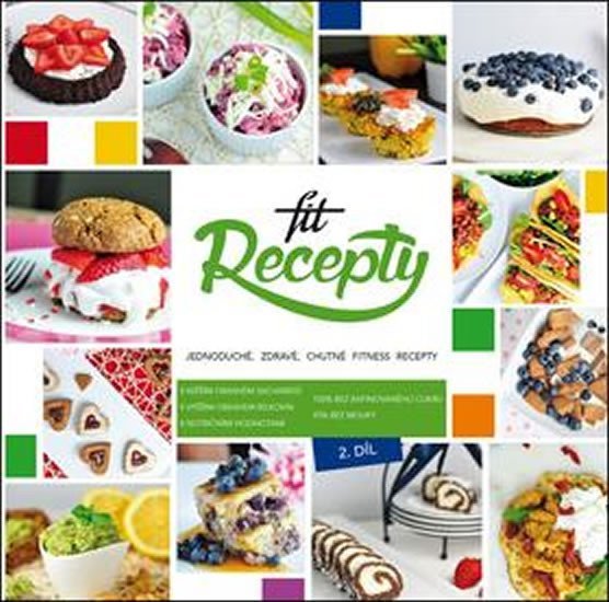 Fit Recepty 2 - Jednoduché, zdravé, chutné fitness recepty - Lucia Wagnerová