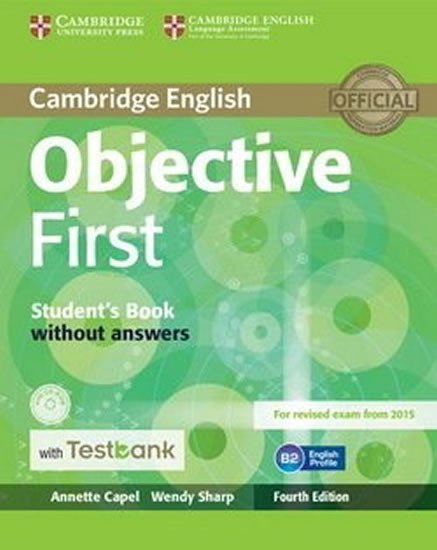 Objective First Student´s Book without Answers with CD-ROM with Testbank, 4th - Wendy Sharp