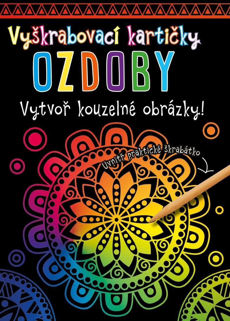 Levně Vyškrabovací kartičky OZDOBY - Vytvoř kouzelné obrázky! - autorů kolektiv