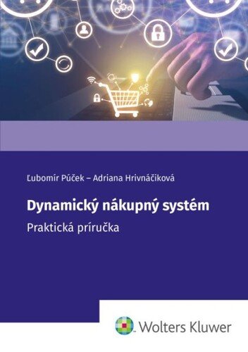 Levně Dynamický nákupný systém - Ľubomír Púček; Adriana Hrivnáčiková