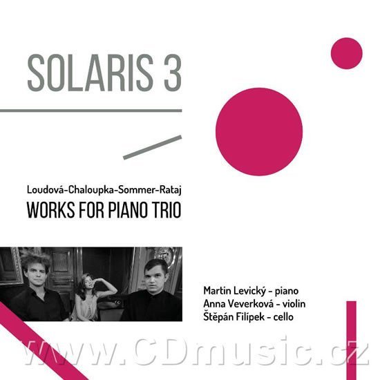 Levně Loudová, Chaloupka, Sommer, Rataj - Solaris 3 - Works for Piano Trios - CD - Martin Levický