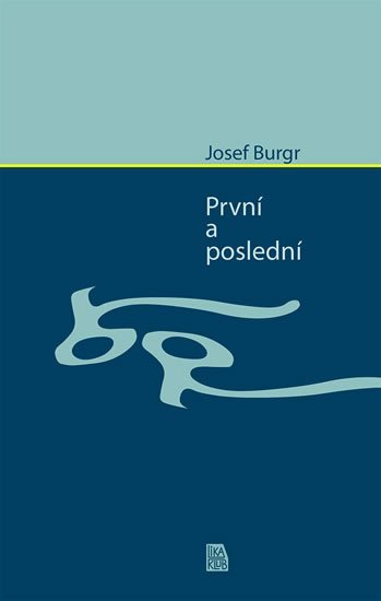 Levně První a poslední - Josef Bugr