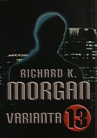 Levně Varianta 13 - bazar - Richard K. Morgan