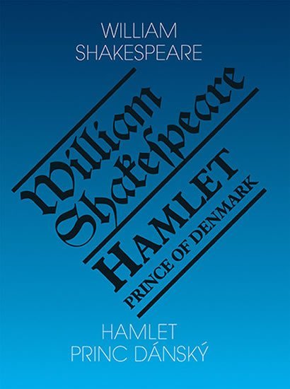 Hamlet, princ dánský / Hamlet, Prince of Denmark, 4. vydání - William Shakespeare