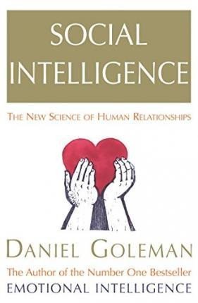 Levně Social Intelligence : The New Science of Human Relationships - Daniel Goleman