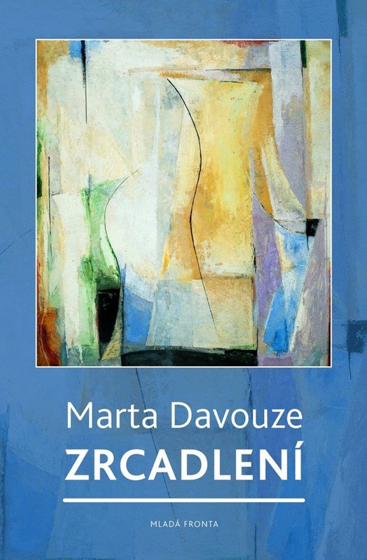 Zrcadlení - Postřehy z let 1989-2014 - Marta Davouze