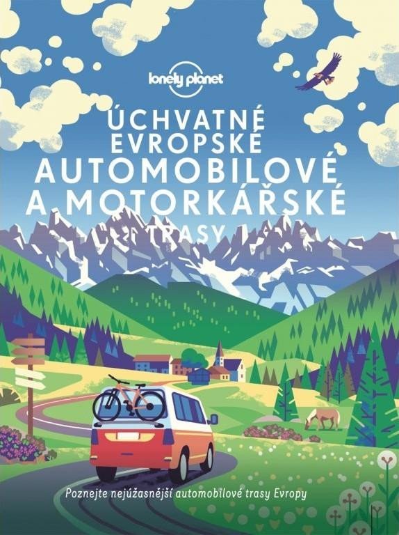 Levně Úchvatné evropské automobilové a motorkářské trasy - Planet Lonely