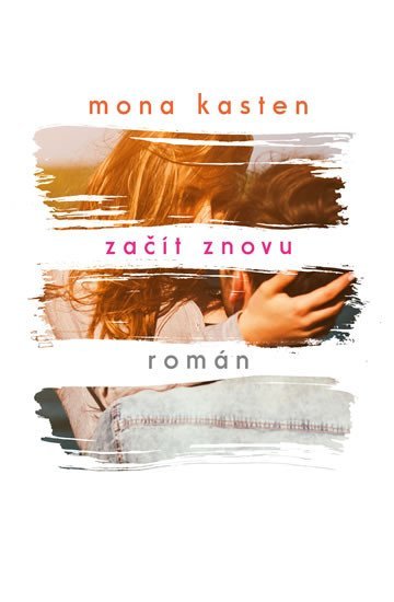 Levně Začít znovu, 2. vydání - Mona Kasten