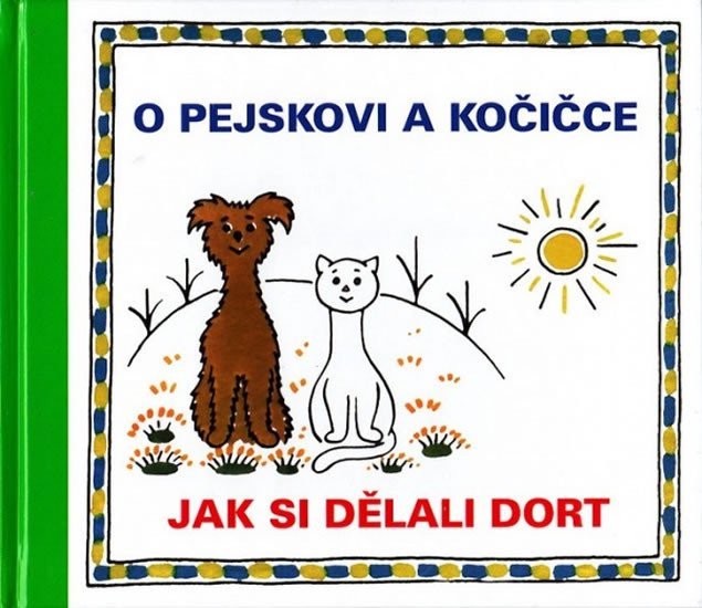 Levně O pejskovi a kočičce - Jak si dělali dort - Josef Čapek