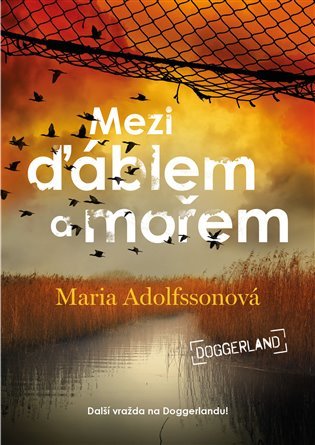 Levně Mezi ďáblem a mořem - Doggerland 3 - Maria Adolfssonová