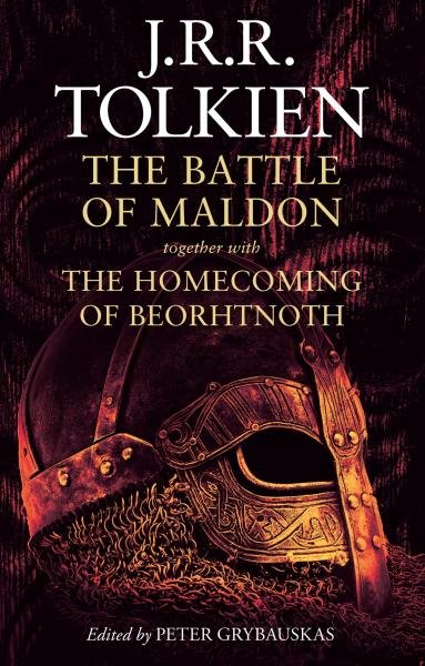 The Battle of Maldon: together with The Homecoming of Beorhtnoth, 1. vydání - John Ronald Reuel Tolkien