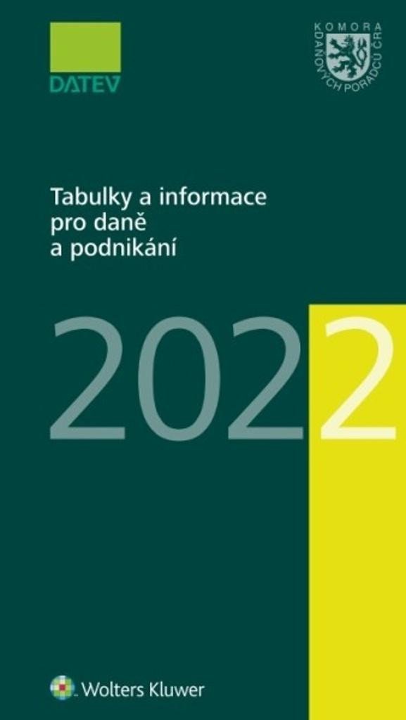 Tabulky a informace pro daně a podnikání 2022 - Ivan Brychta
