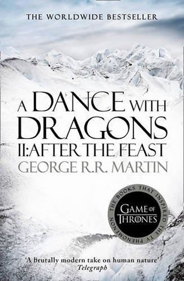 Levně A Dance With Dragons (Part Two): After the Feast: Book 5 of a Song of Ice and Fire - George Raymond Richard Martin