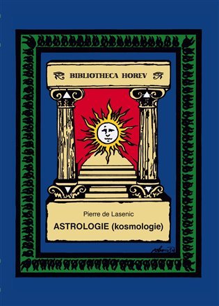 Levně Astrologie (Kosmologie) - Lasenic Pierre de