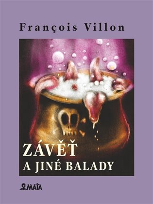 Levně Závěť a jiné balady - Francois Villon