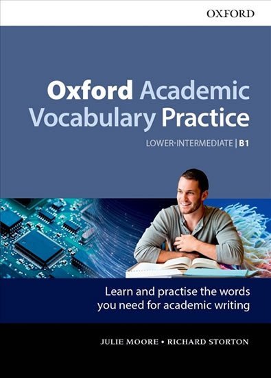 Levně Oxford Academic Vocabulary Practice Lower-Intermediate B1 with Key - Julie Moore