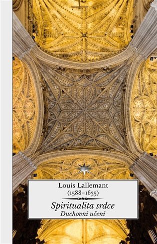 Levně Spiritualita srdce - Duchovní učení - Louis Lallemant
