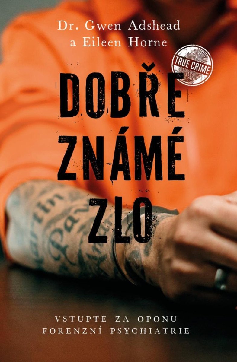 Levně Dobře známé zlo - Gwen Adshead