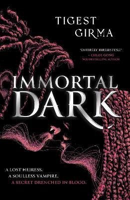 Immortal Dark Trilogy: Immortal Dark: The highly anticipated Black vampire romantasy of 2024! - Tigest Girma