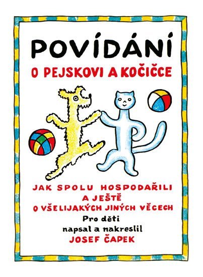 Levně Povídání o pejskovi a kočičce, 1. vydání - Josef Čapek
