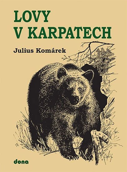Levně Lovy v Karpatech - Julius Komárek